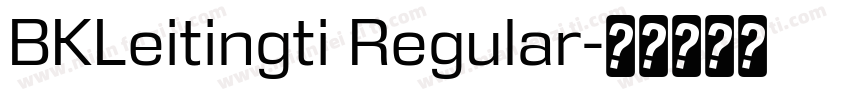 BKLeitingti Regular字体转换